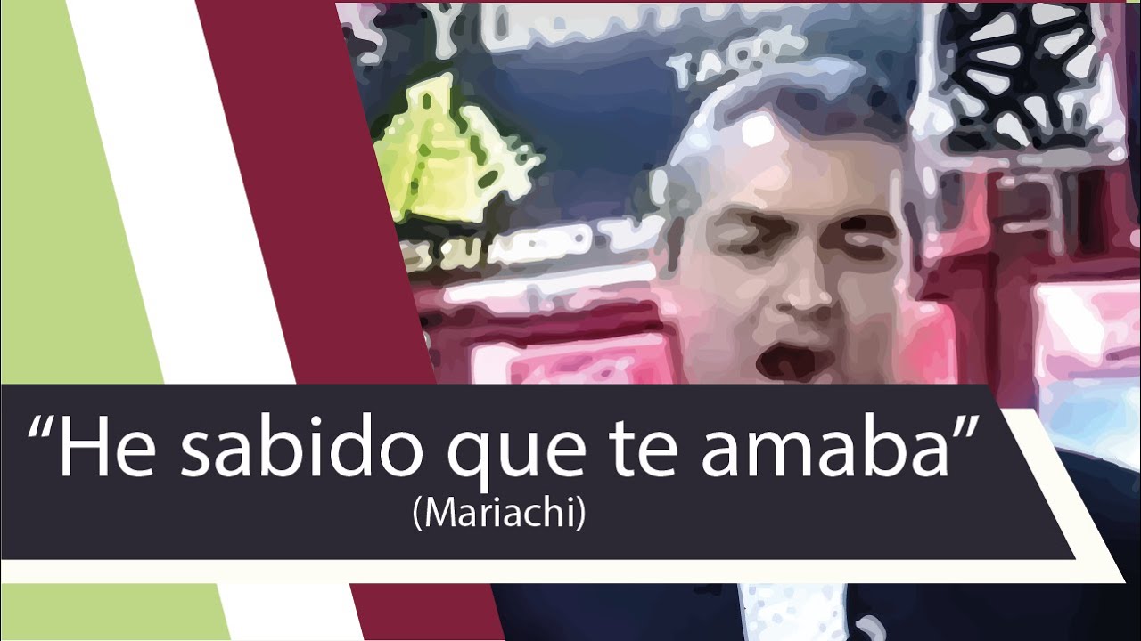 “He sabido que te amaba
