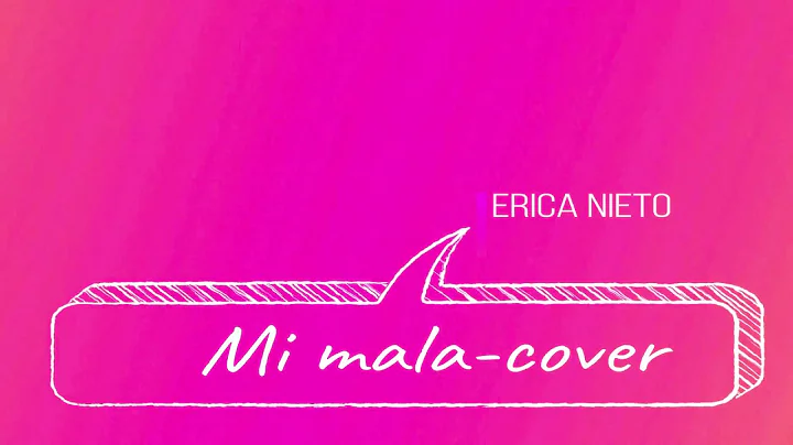 Erica Nieto - Cover Mi Mala.