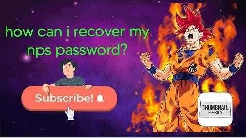 how can i recover my nps password? nps login with pran?What is password of NPS account?