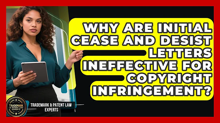 Why Are Initial Cease And Desist Letters Ineffective For Copyright Infringement?