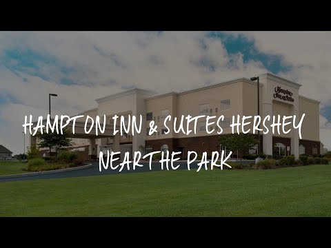 Hampton Inn & Suites Hershey Near the Park Review - Hummelstown , United States of America