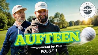 AUFTEEN #1 powered by VcG ⛳ Golfclub Syke - Einer der schönsten Golfplätze in Norddeutschland?
