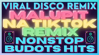 Nonstop Budots Viral Disco Remix | Malupit na Tiktok Remix Sayawan