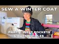 COAT SEW ALONG Part 4: Bound Buttonholes & Welt Pockets