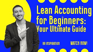 lean accounting for beginners: your ultimate guide | what is lean accounting ?