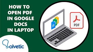 How to Open PDF in Google Docs in Laptop - Full Guide