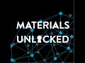 Materials unlocked teaser