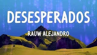 Rauw Alejandro - Desesperados (Letras)