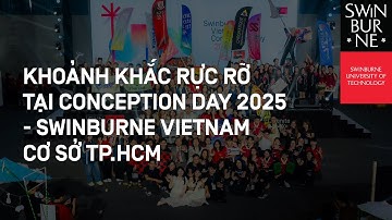 CONCEPTION DAY 2025 | LƯU GIỮ TỪNG KHOẢNH KHẮC TẠI CƠ SỞ TP.HCM