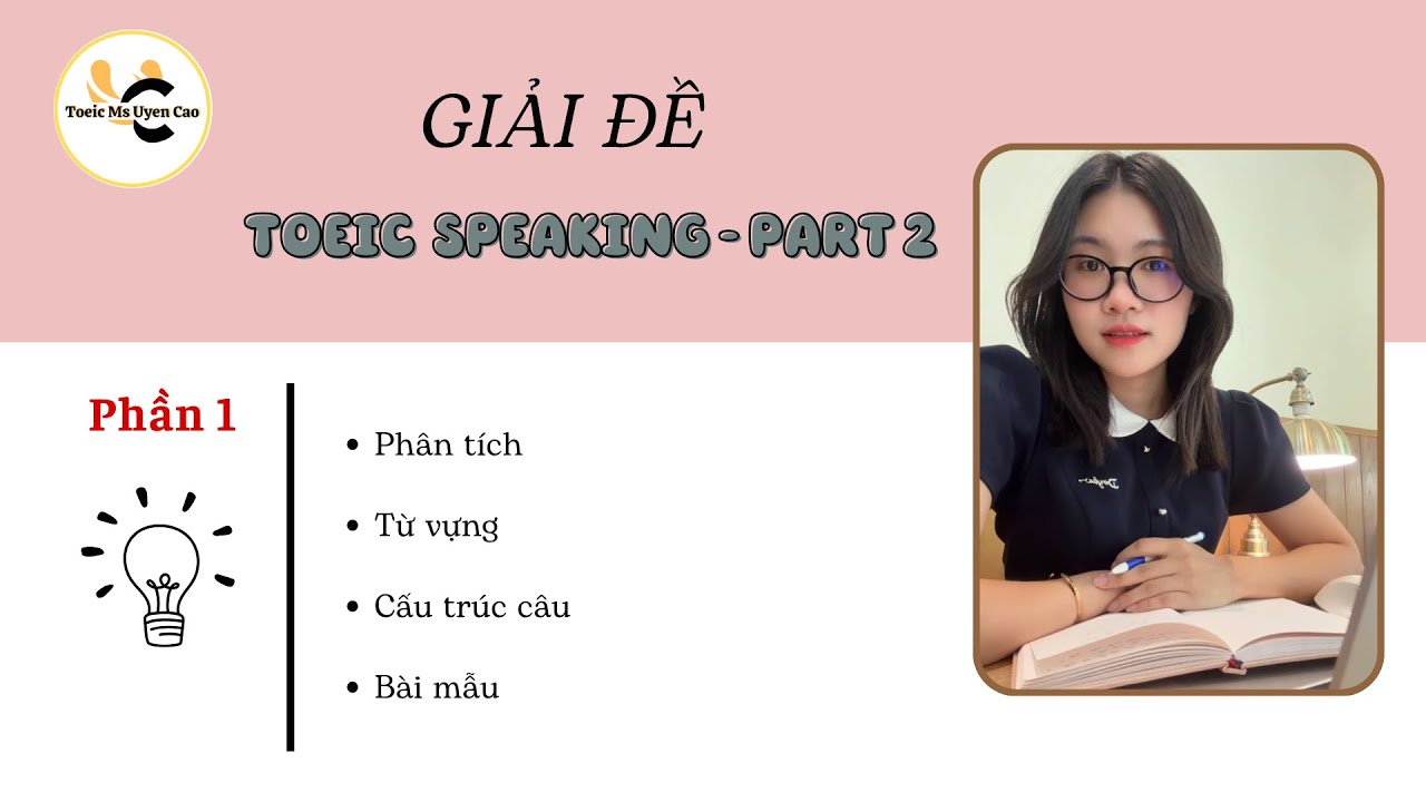 Giải đề Toeic Speaking Part 2 (Phần 1)