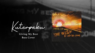 Download Lagu Kuterpaku - Giving my Best (GMB) Bass Cover MP3