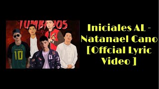 [LETRA] Iniciales AL - Natanael Cano [Official Lyric Video] | 2019 | #NatanaelCano #CorridosTumbados