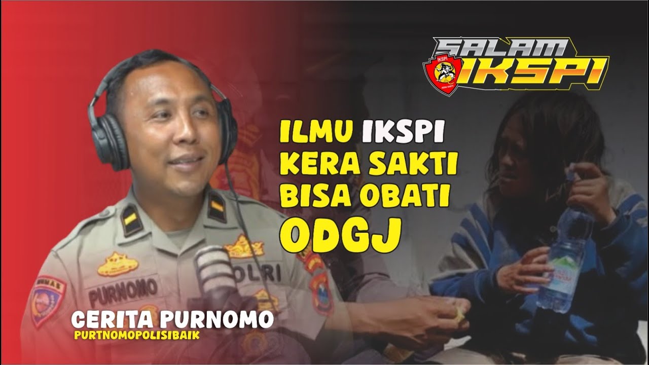 ILMU IKSPI KERA SAKTI BISA OBATI ORANG ODGJ | CERITA POLISI BAIK PURNOMO