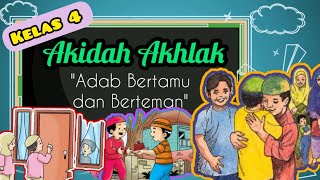 ADAB BERTAMU DAN BERTEMAN Kelas 4 Akidah Akhlak || Video Pembelajaran