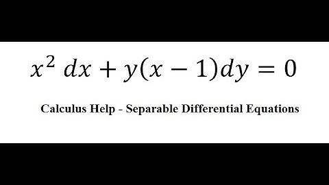 Calculus Help: Separable Differential Equations - x^2  dx+y(x-1)dy=0 - Techniques