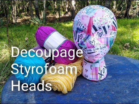 Decoupage Styrofoam Head Art