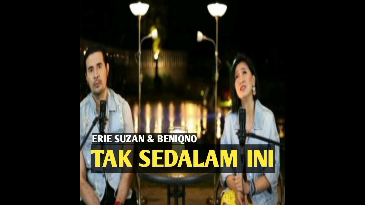 erie suzan - TAK SEDALAM INI x lagu terbaik erie suzan