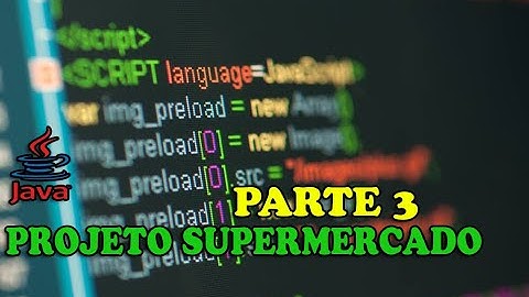 Projeto Supermercado - (PARTE 3) / (JAVA)
