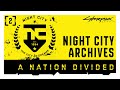 Cyberpunk 2077 — Night City Archives | Episode 2: A Nation Divided