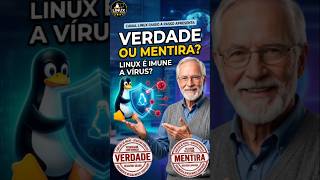 Linux é imune a vírus! Verdade ou Mentira?