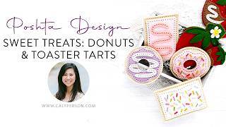 Poshta Design Sweet Treats: Let’s Create Donuts & Toaster Tarts