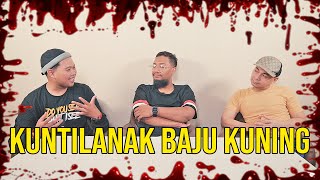 PARANORMAL EXPERIENCE: KUNTILANAK BAJU KUNING