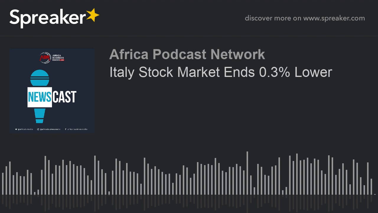 Italy Stock Market Ends 0.3% Lower