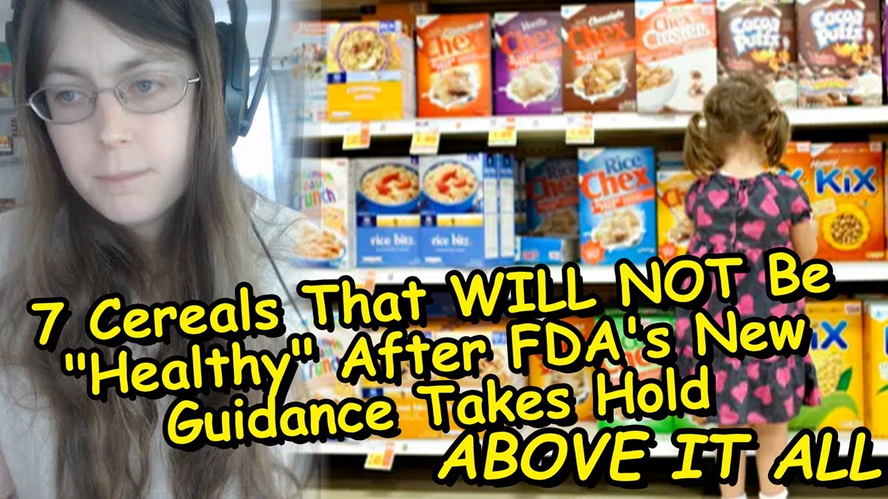 7 Cereals That WILL NOT Be "Healthy" After FDA's New Guidance Takes