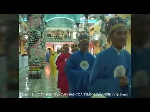 Video Nghi Lễ HOÁN ĐÀN, Đạo CAO ĐÀI TÒA THÁNH TÂY NINH Việt... - youtube