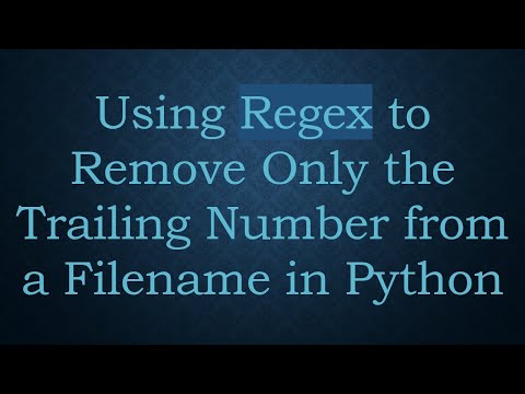 Using Regex to Remove Only the Trailing Number from a Filename in Python