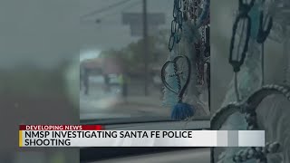 NMSP: Santa Fe Police involved in shooting