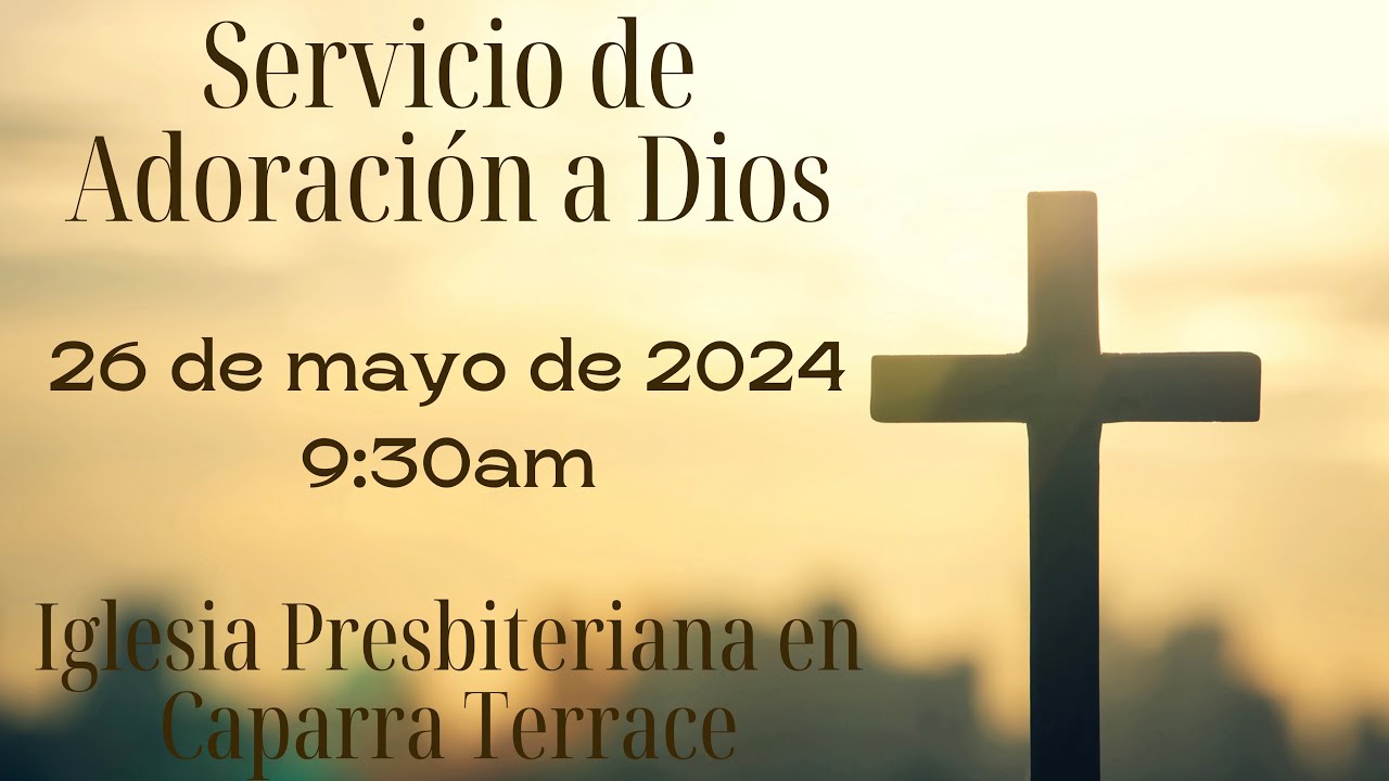 Servicio de Adoración a Dios | 26 de mayo de 2024 | IPCT - YouTube