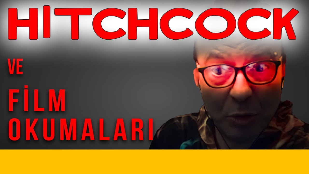 Hitchcock ve Film Okumaları - Böyle Buyurdu Kültür - Prof. Nevzat Kaya - B04