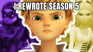 I Decided To Rewrite Season 5