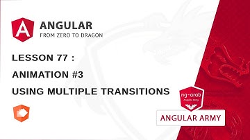 Animation - Part 3 :  Using Multiple Transitions | Master Angular Framework In Arabic