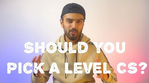 Should you pick A Level Computer Science?