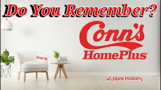 Do You Remember Conn s Home Plus Store A Store History