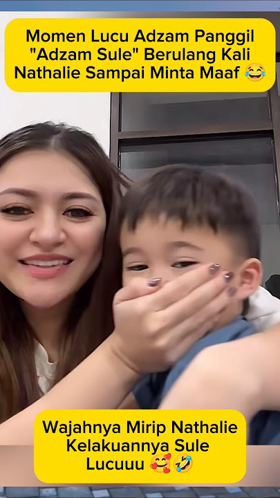 Lucu Banget! Adzam Panggil 'Adzam Sule' 😂#adzam #sule #nathalieholscher