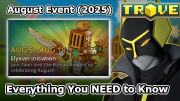 Elysian Initiation Event! (August 2025) | Everything You NEED To Know In Trove!
