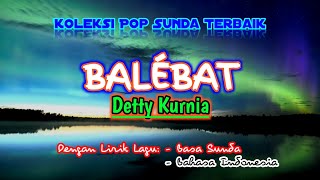 [Lirik & Terjemah Lagu Pop Sunda] BALEBAT - DETTY KURNIA