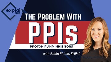 The Problem with PPIs | Explain This w/ Robin Riddle, FNP-C