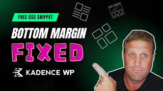 How to fix Default Bottom Margins for Kadence Theme