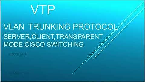 CISCO VTP version2. Vlan Trunking Protocol.(SERVER,CLIENT,TRANSPARENT) MODES.