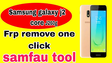 Samsung galaxy j2 (j260g) core frp remove one click free// samfw tool