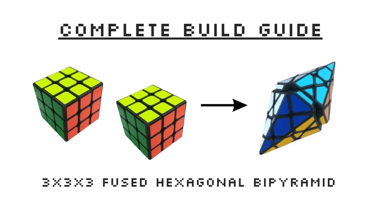 How to build a 3x3x3 Fused Hexagonal Bipyramid - Complete Build Guide