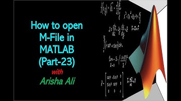 How to open  m-file in MATLAB (Part-23) || MATLAB for beginners