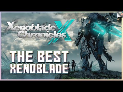 Xenoblade Chronicles X Is The Best Xenoblade & The Best Open-World RPG