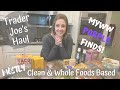 MYWW // WEIGHT WATCHERS // WHAT I BUY AT TRADER JOES // (MOSTLY) CLEAN & WHOLESOME