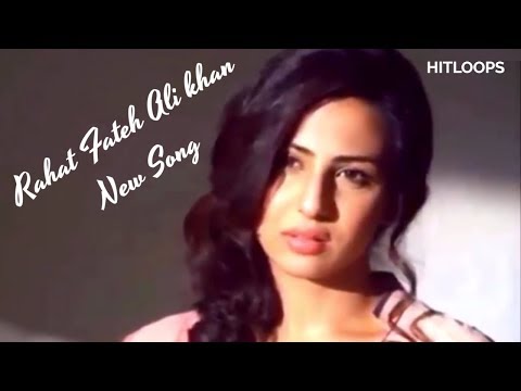 rahat-fateh-ali-khan-new-sad-song-2018-full-hd---ushna-shah---faisal-qureshi