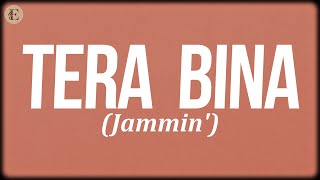 Tere Bina - Jammin' (Lyrics) - Salman Ali, Ritu Agarwal, Digvijay